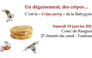 PE:  Crêpe Party  de la Babygym - samedi 19 janvier 2019- Cosec Rangueil