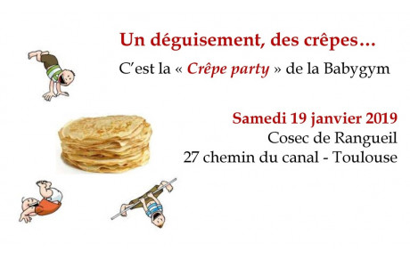 PE: &quot;Crêpe Party&quot; de la Babygym - samedi 19 janvier 2019- Cosec Rangueil