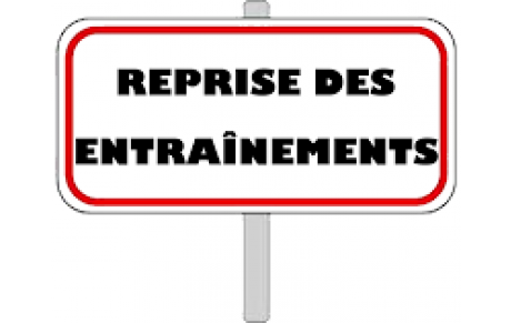 DATES DE REPRISE DES ENTRAINEMENTS